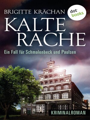 cover image of Kalte Rache--Ein Fall für Schmalenbeck und Paulsen